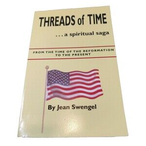 Threads of Time...A Spiritual Saga Jean Swengel 2006-Signed By Author